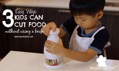 3 Ways Kids Can Cut Food without Using a Knife